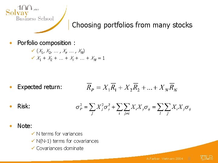 Choosing portfolios from many stocks • Porfolio composition : ü (X 1, X 2,