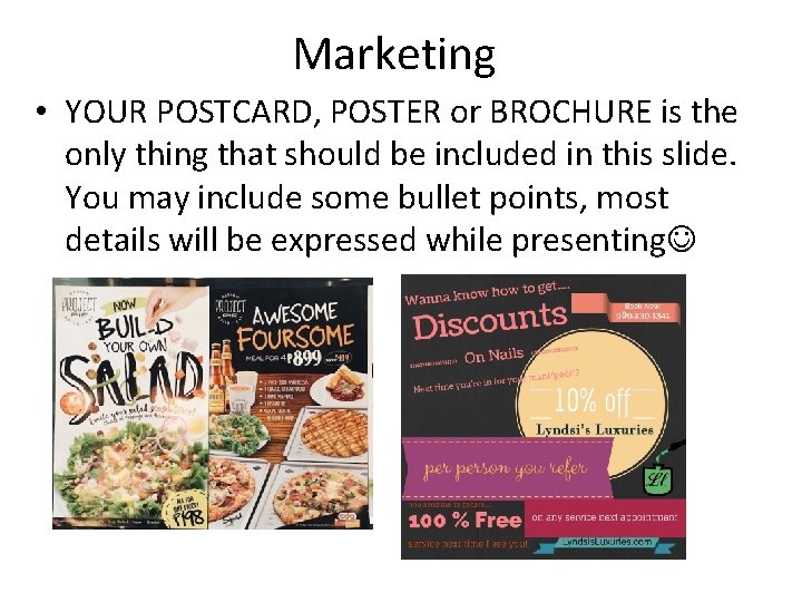 Marketing • YOUR POSTCARD, POSTER or BROCHURE is the only thing that should be