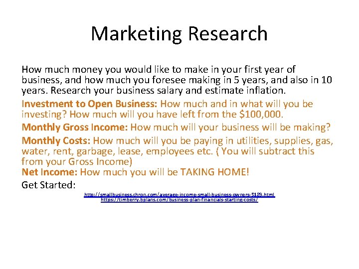 Marketing Research How much money you would like to make in your first year