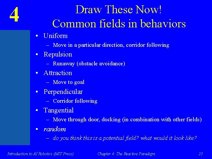 4 Draw These Now! Common fields in behaviors • Uniform – Move in a