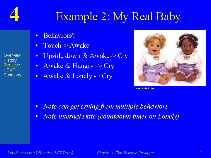 4 Overview History Reactive USAR Summary Example 2: My Real Baby • • •