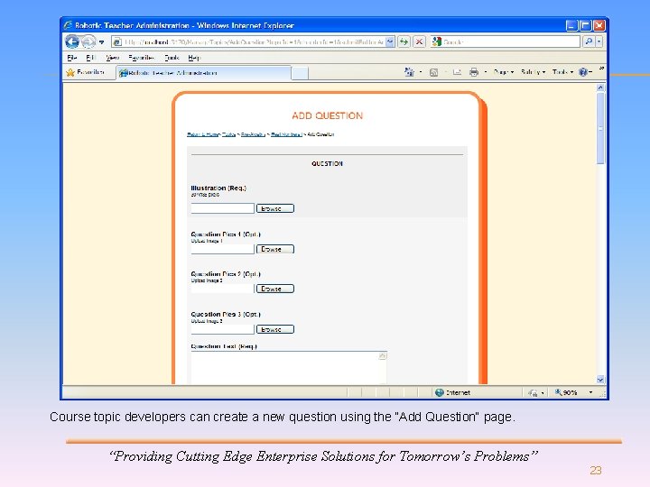 Course topic developers can create a new question using the “Add Question“ page. “Providing