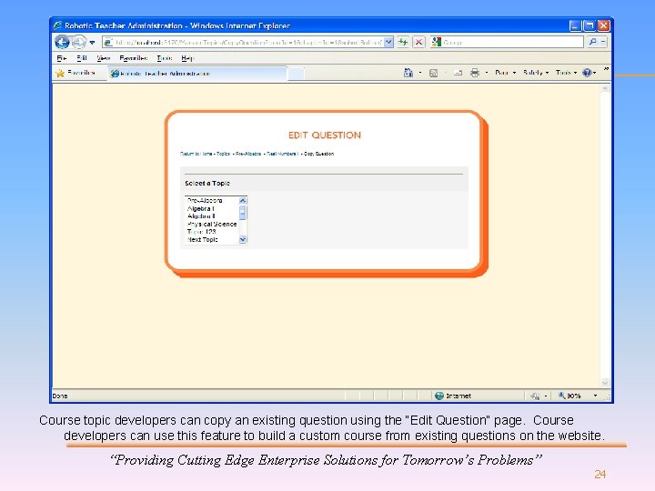 Course topic developers can copy an existing question using the “Edit Question“ page. Course
