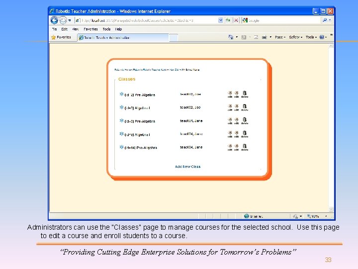 Administrators can use the “Classes” page to manage courses for the selected school. Use