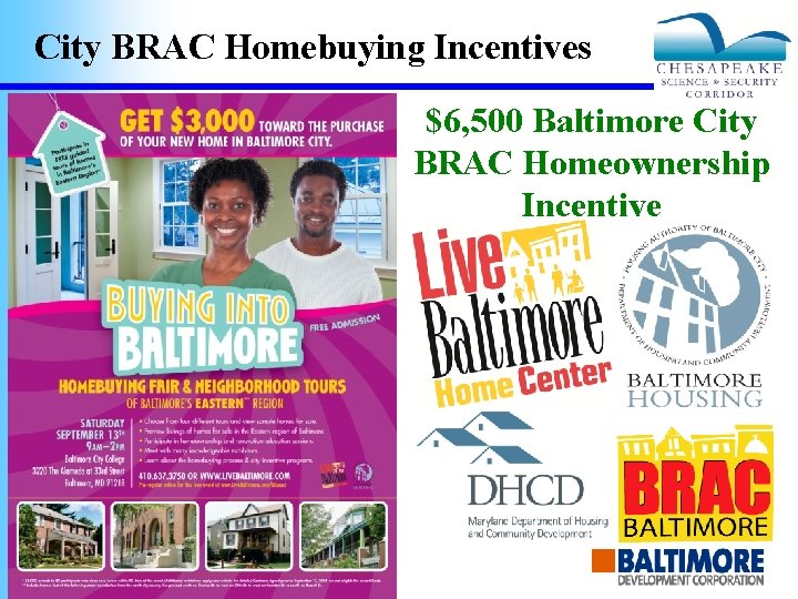 City BRAC Homebuying Incentives $6, 500 Baltimore City BRAC Homeownership Incentive 2008 BRAC Update