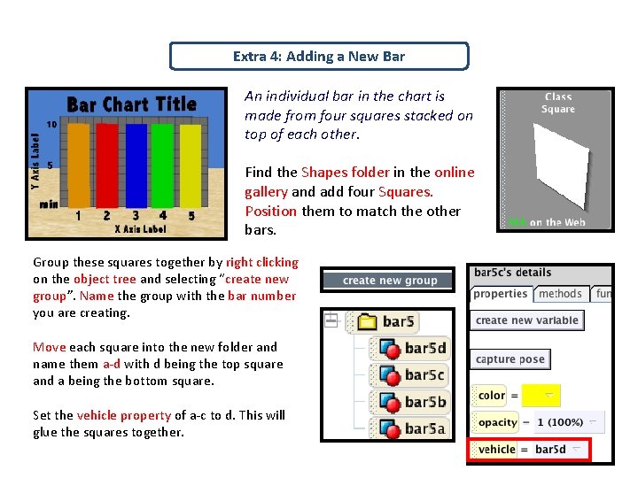 Extra 4: Adding a New Bar An individual bar in the chart is made