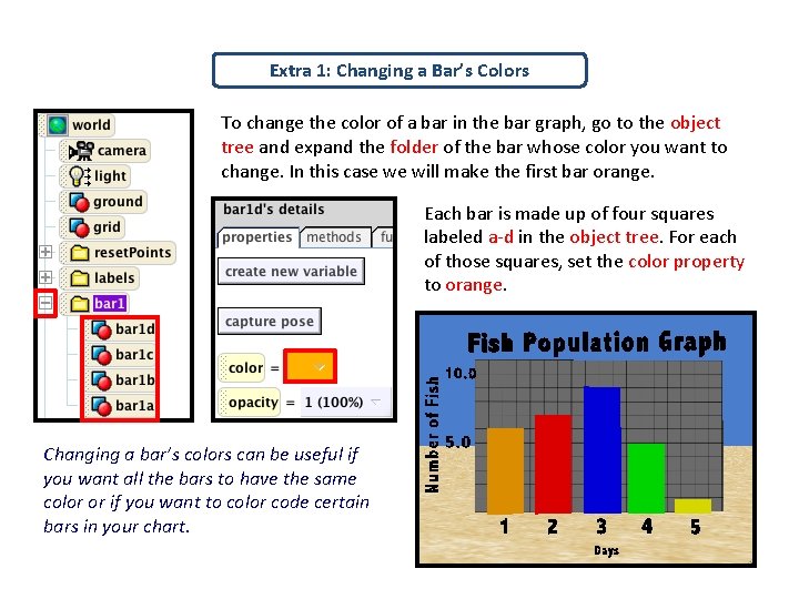 Extra 1: Changing a Bar’s Colors To change the color of a bar in