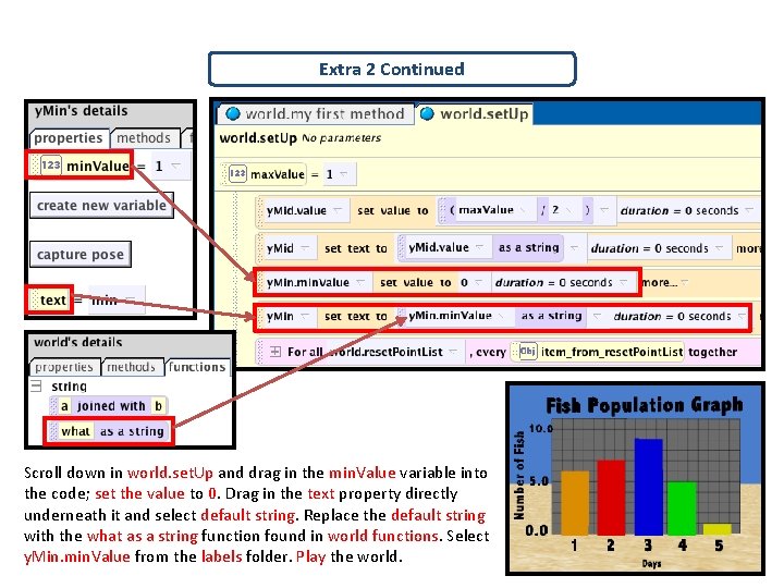 Extra 2 Continued Scroll down in world. set. Up and drag in the min.
