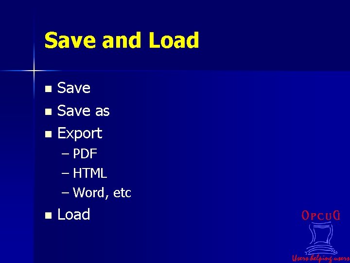 Save and Load Save n Save as n Export n – PDF – HTML