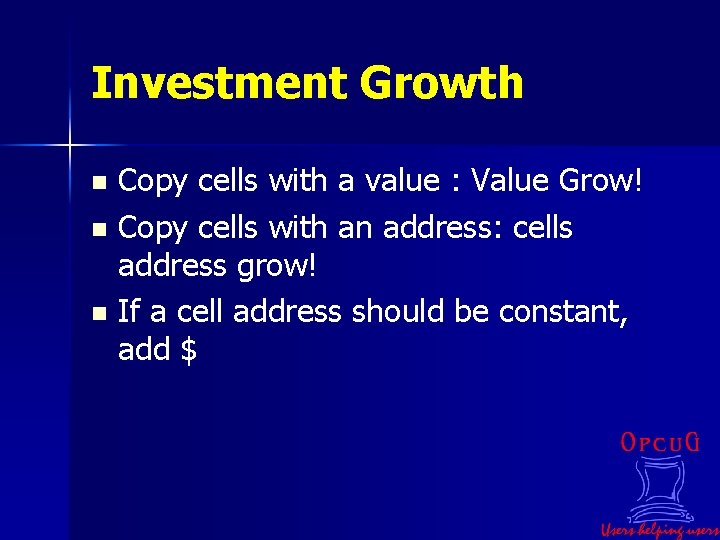Investment Growth Copy cells with a value : Value Grow! n Copy cells with