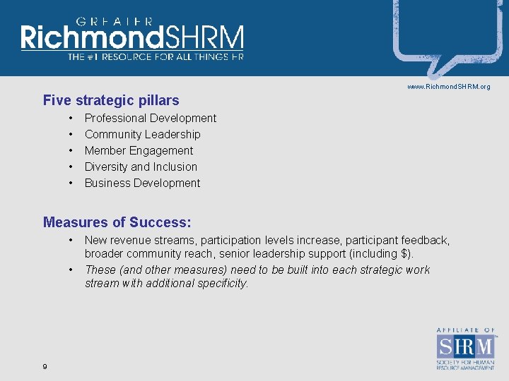 www. Richmond. SHRM. org Five strategic pillars • • • Professional Development Community Leadership