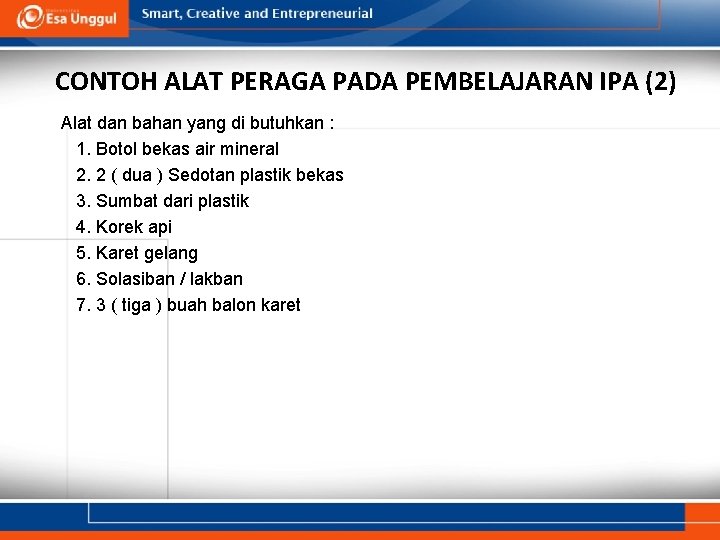 CONTOH ALAT PERAGA PADA PEMBELAJARAN IPA (2) Alat dan bahan yang di butuhkan :