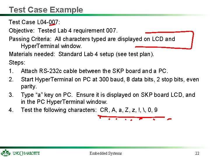 Test Case Example Test Case L 04 -007: Objective: Tested Lab 4 requirement 007.