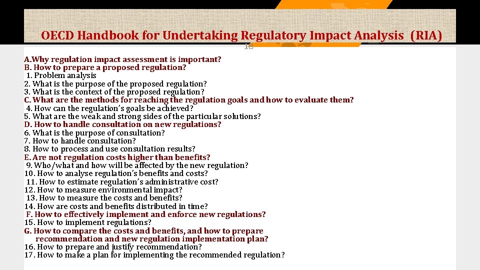 OECD Handbook for Undertaking Regulatory Impact Analysis (RIA) 18 A. Why regulation impact assessment