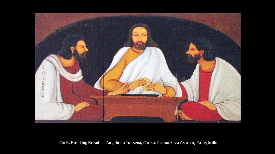 Christ Breaking Bread -- Angelo da Fonseca, Christa Prema Seva Ashram, Pune, India 