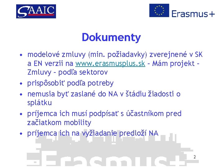 Dokumenty • modelové zmluvy (min. požiadavky) zverejnené v SK a EN verzii na www.