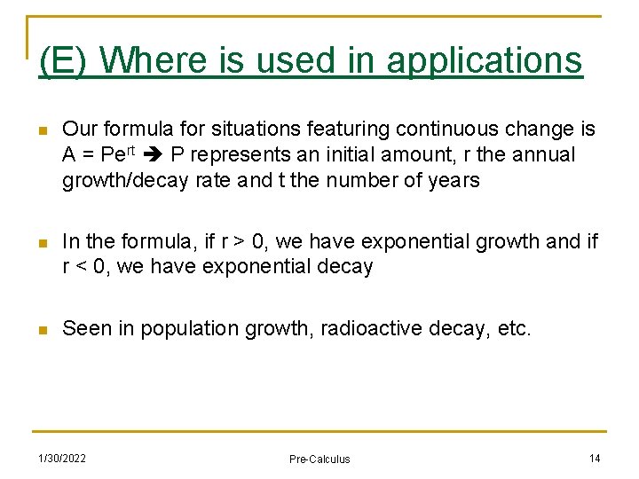 (E) Where is used in applications n Our formula for situations featuring continuous change