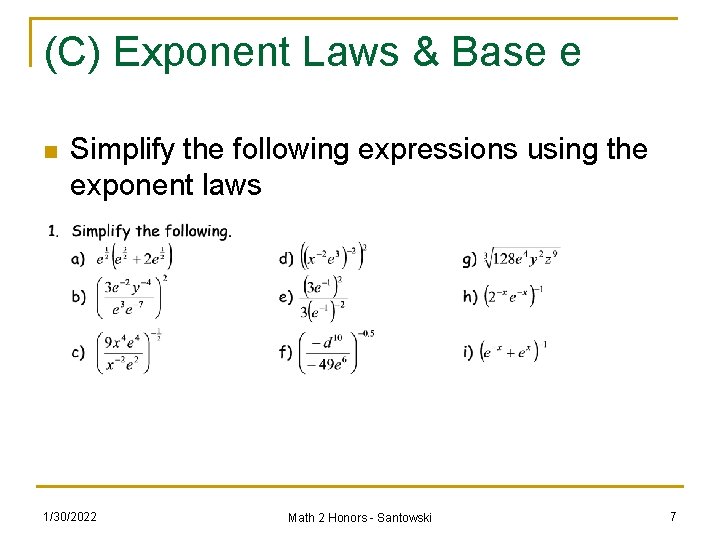 (C) Exponent Laws & Base e n Simplify the following expressions using the exponent