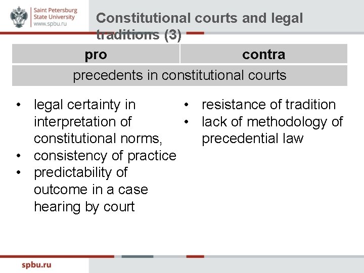 Constitutional courts and legal traditions (3) pro contra precedents in constitutional courts • legal
