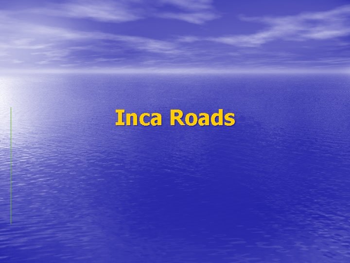 Inca Roads 