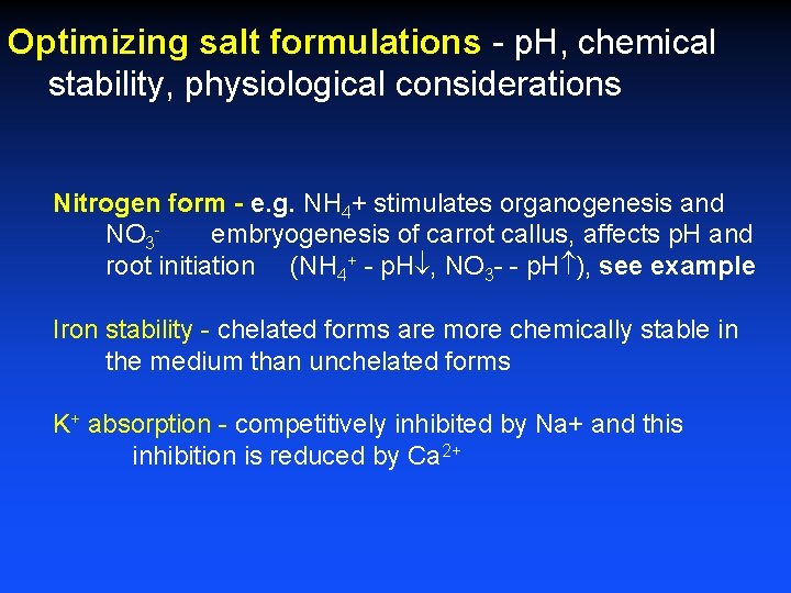 Optimizing salt formulations - p. H, chemical stability, physiological considerations Nitrogen form - e.