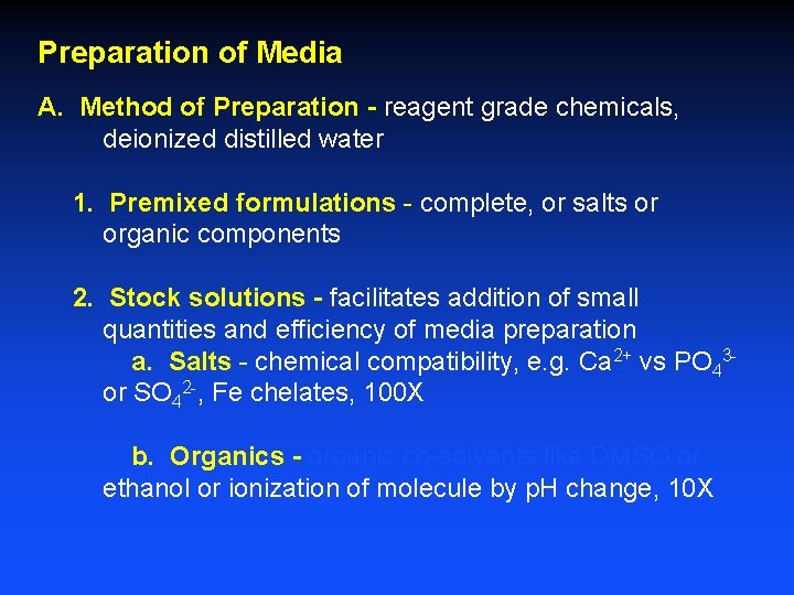 Preparation of Media A. Method of Preparation - reagent grade chemicals, deionized distilled water