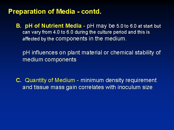 Preparation of Media - contd. B. p. H of Nutrient Media - p. H