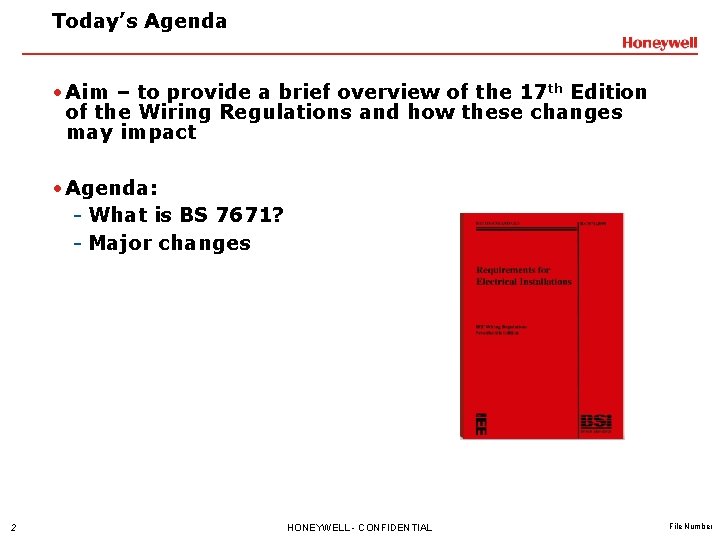 Today’s Agenda • Aim – to provide a brief overview of the 17 th