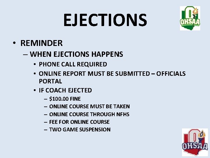 EJECTIONS • REMINDER – WHEN EJECTIONS HAPPENS • PHONE CALL REQUIRED • ONLINE REPORT