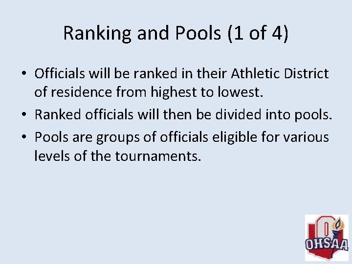 Ranking and Pools (1 of 4) • Officials will be ranked in their Athletic