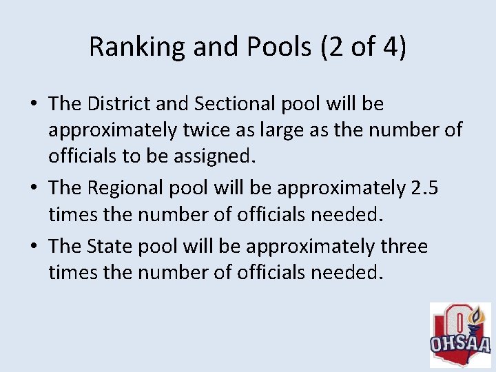 Ranking and Pools (2 of 4) • The District and Sectional pool will be