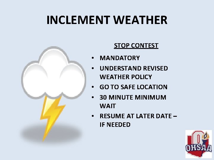 INCLEMENT WEATHER STOP CONTEST • MANDATORY • UNDERSTAND REVISED WEATHER POLICY • GO TO