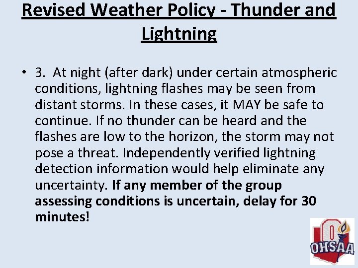 Revised Weather Policy - Thunder and Lightning • 3. At night (after dark) under