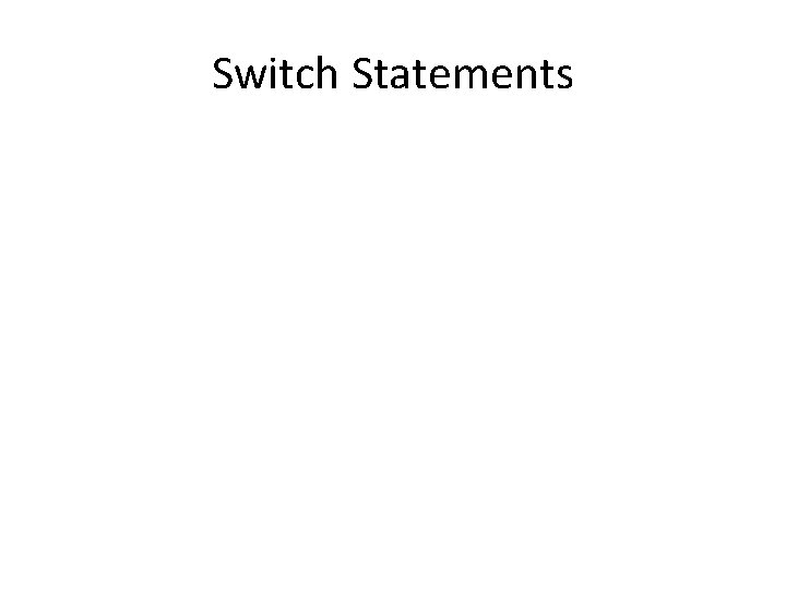 Switch Statements 