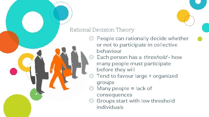 Rational Decision Theory ◎ People can rationally decide whether or not to participate in