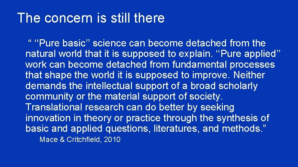 The concern is still there ¥ “ ‘‘Pure basic’’ science can become detached from