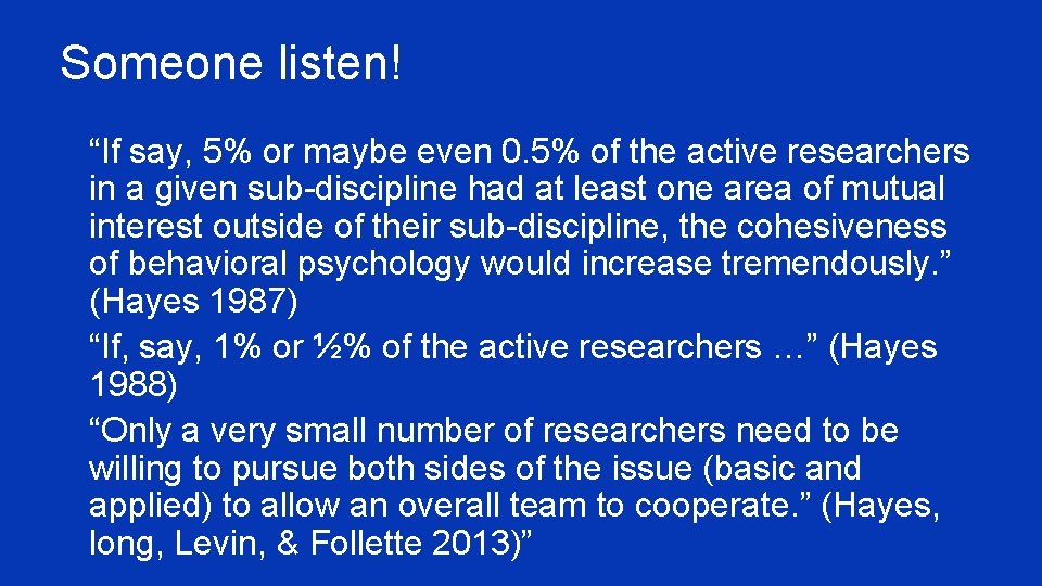 Someone listen! ¥ “If say, 5% or maybe even 0. 5% of the active