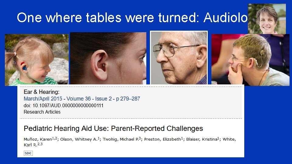 One where tables were turned: Audiology 