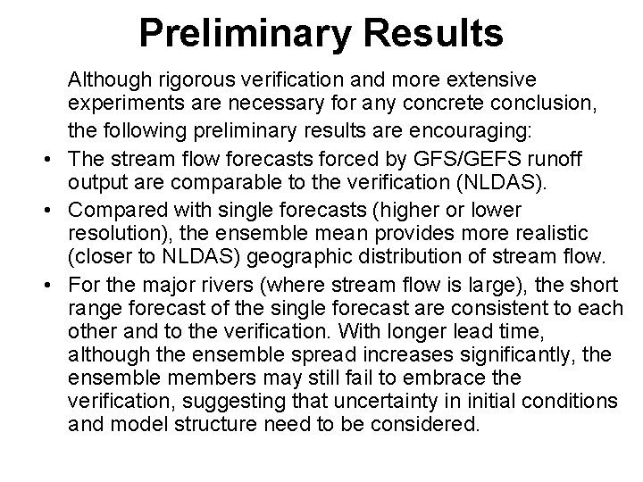 Preliminary Results Although rigorous verification and more extensive experiments are necessary for any concrete
