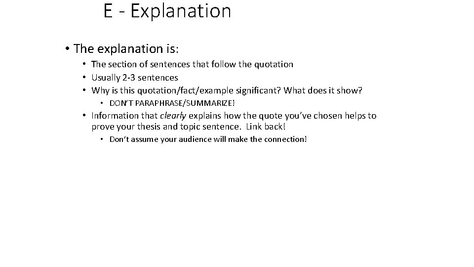 E - Explanation • The explanation is: • The section of sentences that follow