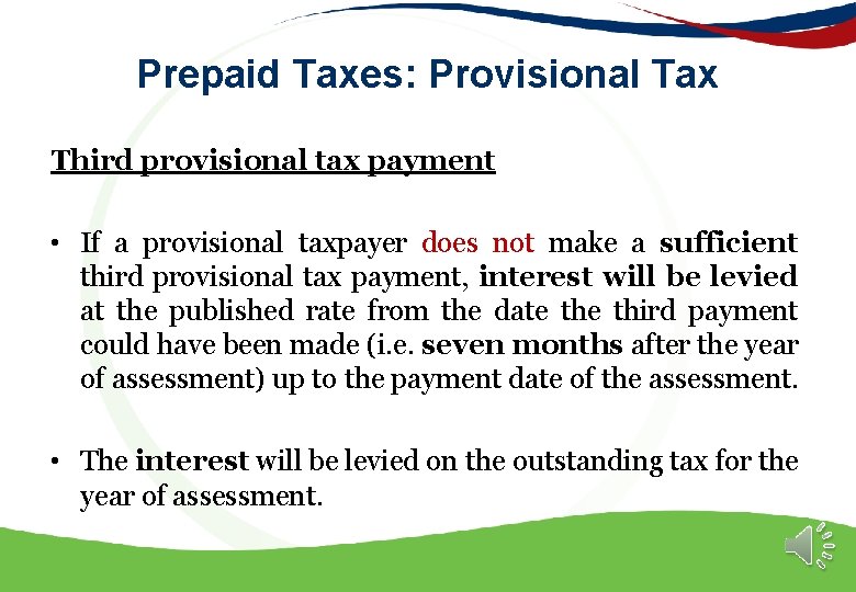 Prepaid Taxes: Provisional Tax Third provisional tax payment • If a provisional taxpayer does