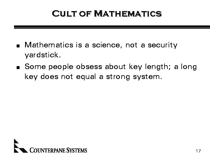 Cult of Mathematics n n Mathematics is a science, not a security yardstick. Some