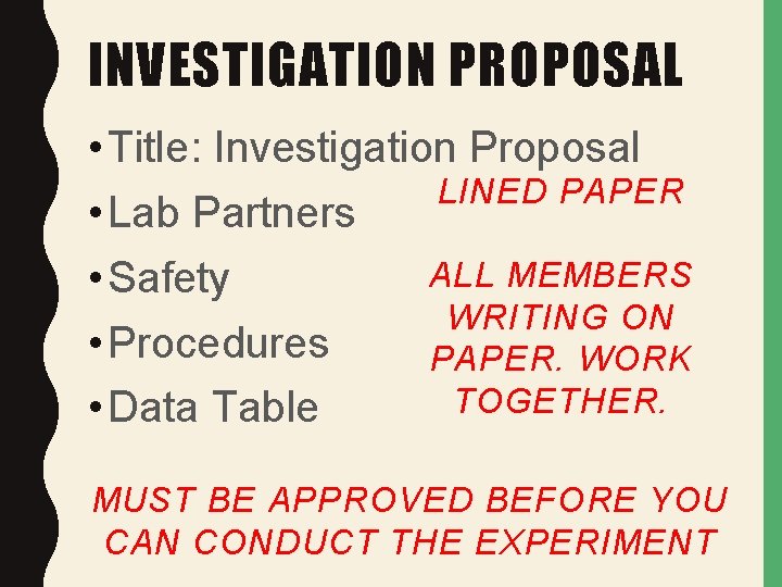 INVESTIGATION PROPOSAL • Title: Investigation Proposal LINED PAPER • Lab Partners ALL MEMBERS •