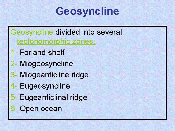 Geosyncline divided into several tectonomorphic zones: 1 - Forland shelf 2 - Miogeosyncline 3