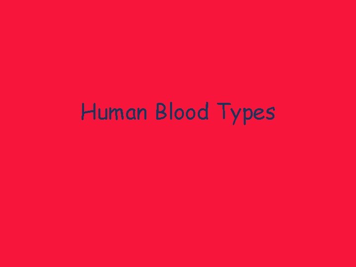 Human Blood Types 