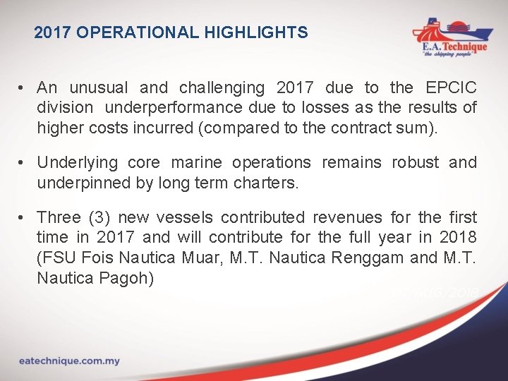 2017 OPERATIONAL HIGHLIGHTS • An unusual and challenging 2017 due to the EPCIC division