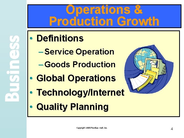 Business Operations & Production Growth • Definitions – Service Operation – Goods Production •