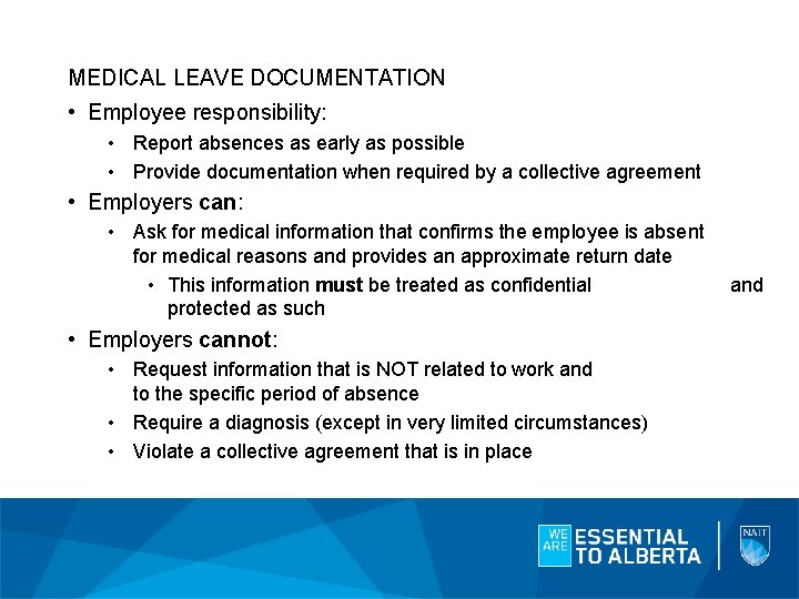 MEDICAL LEAVE DOCUMENTATION • Employee responsibility: • Report absences as early as possible •