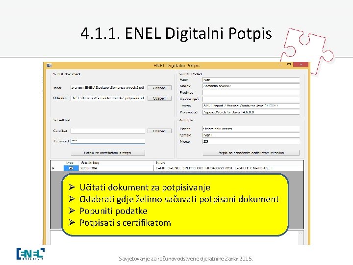 4. 1. 1. ENEL Digitalni Potpis Ø Ø Učitati dokument za potpisivanje Odabrati gdje