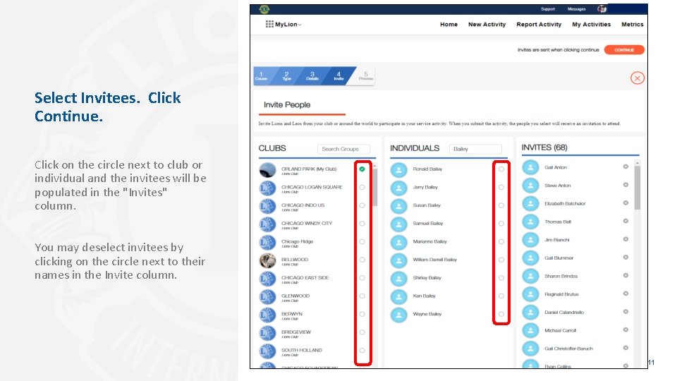 Select Invitees. Click Continue. Click on the circle next to club or individual and